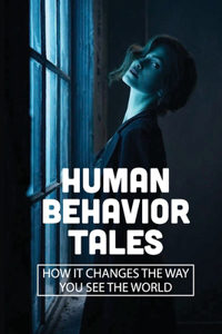 Human Behavior Tales