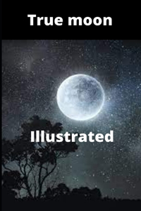 True moon Illustrated