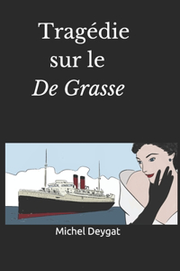 Tragédie sur le De Grasse
