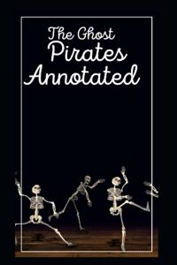 The Ghost Pirates Annotated