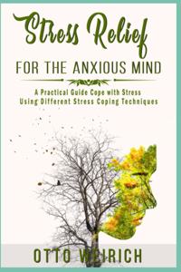 Stress Relief for the Anxious Mind