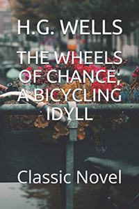 The Wheels of Chance; A Bicycling Idyll