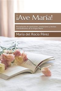 ¡Ave María!