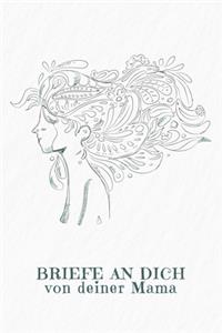 Briefe an Dich von deiner Mama