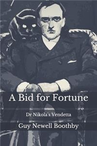 A Bid for Fortune