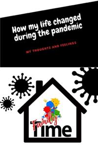 How My Life Changed During the Pandemic