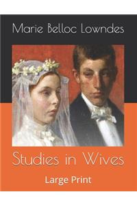 Studies in Wives
