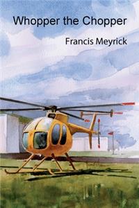 Whopper the Chopper