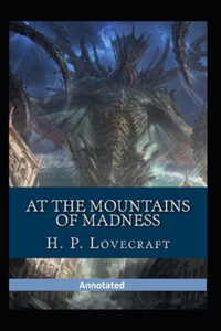At the Mountains of Madness Annotated