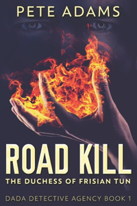 Road Kill: Large Print Edition