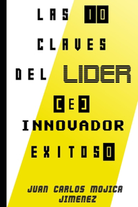 Las 10 Claves del Líder E Innovador Exitoso