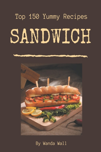 Top 150 Yummy Sandwich Recipes