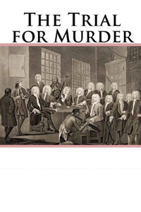 The Trial for Murder Illustrated