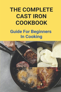 Complete Cast Iron Cookbook