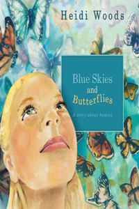 Blue Skies and Butterflies