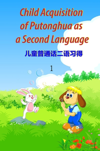 Child Acquisition of Putonghua as a Second Language