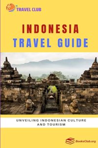 Indonesia Travel Guide