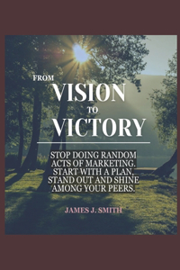 From Vision to Victory