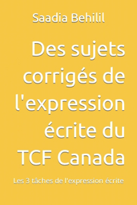 Des sujets corrigés de l'expression écrite du TCF Canada