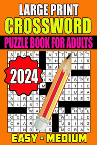 2024 large Print Easy To Medium Crossword Puzzle Book For Adults