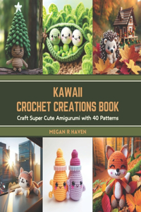 Kawaii Crochet Creations Book