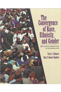 The Convergence of Race, Ethnicity, and Gender: Multiple Identities in Counseling