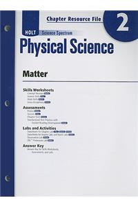 Holt Science Spectrum Physical Science Chapter 2 Resource File: Matter