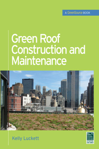 Green Roof Construction and Maintenance (Greensource Books)