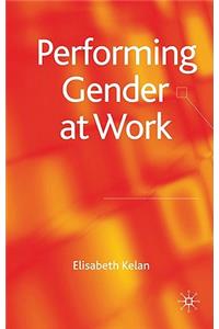 Performing Gender at Work