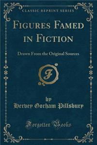 Figures Famed in Fiction