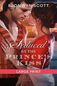 Seduced By The Prince's Kiss