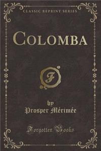 Colomba (Classic Reprint)