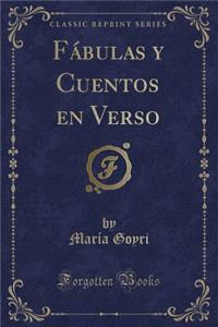 Fábulas Y Cuentos En Verso (Classic Reprint)