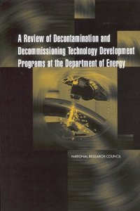 Review of Decontamination and Decommissioning Technology Development Programs at the Department of Energy