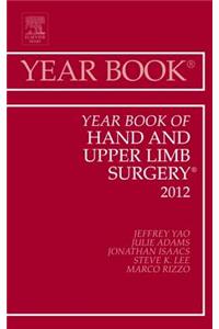 Year Book of Hand and Upper Limb Surgery 2012