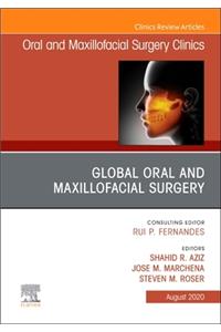 Global Oral and Maxillofacial Surgery, an Issue of Oral and Maxillofacial Surgery Clinics of North America, E-Book