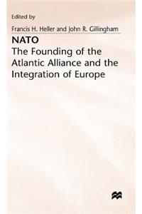 NATO: The Founding of the Atlantic Alliance and the Integration of Europe