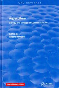 Aquaculture: Biology and Ecology of Cultured Species (Special Indian Edition/ Reprint Year- 2020)