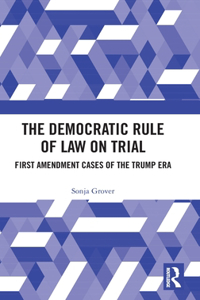 Democratic Rule of Law on Trial