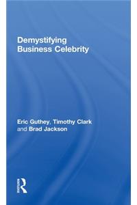 Demystifying Business Celebrity