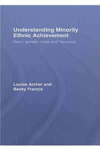 Understanding Minority Ethnic Achievement