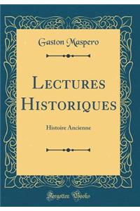 Lectures Historiques: Histoire Ancienne (Classic Reprint)