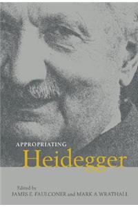 Appropriating Heidegger