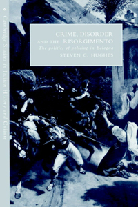 Crime, Disorder, and the Risorgimento