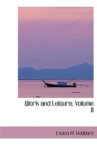 Work and Leisure, Volume II