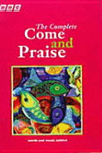 COME & PRAISE, THE COMPLETE - MUSIC & WORDS