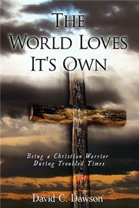 World Loves It's Own