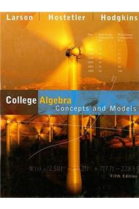 College Algebra: Concepts and Models