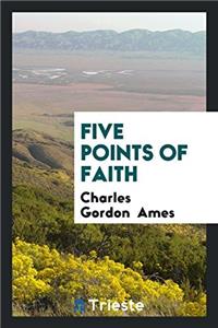 Five Points of Faith