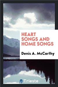 HEART SONGS AND HOME SONGS
